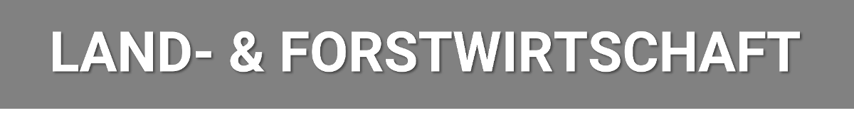 Schriftzug: Land- und Forstwirtschaft